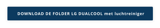 DOWNLOAD DE FOLDER LG DUALCOOL met luchtreiniger