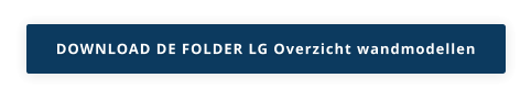 DOWNLOAD DE FOLDER LG Overzicht wandmodellen